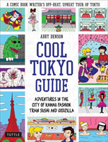 Cool Tokyo Guide Adventures in the City of Kawaii Fashion, Train Sushi and Godzilla