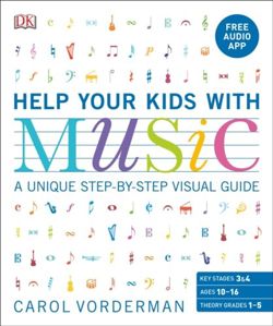 Help Your Kids With Music : A unique step-by-step visual guide