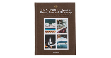 THE MONOCLE GUIDE TO HOTELS, INNS AND HIDEAWAYS