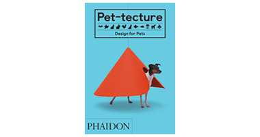 PET-TECTURE: DESIGN FOR PETS
