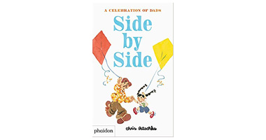 SIDE BY SIDE : A CELEBRATION OF DADS