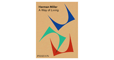 HERMAN MILLER : A WAY OF LIVING