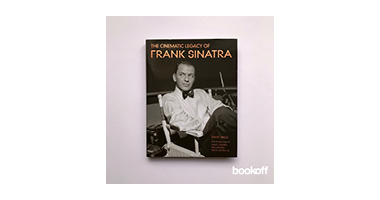 THE CINEMATIC LEGACY OF FRANK SINATRA