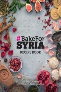 #Bake for Syria Recipe Book