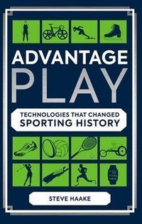 Advantage Play: Technologies that Changed Sporting