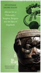 African Art as Philosophy : Senghor, Bergson and the Idea of Negritude
