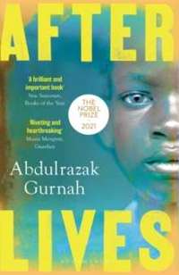 Afterlives : By the winner of the Nobel Prize in Literature 2021