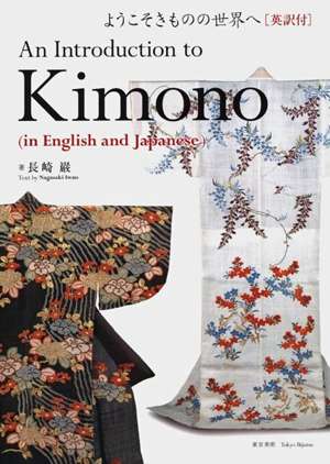 An Introduction To Kimono by Nagasaki Iwao