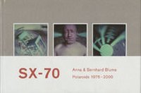 Anna & Bernhard Blume – SX–70. Polaroids 