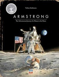 Armstrong Special Edition : The Adventurous Journey of a Mouse to the Moon
