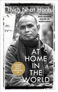 At Home In The World Stories and Essential Teachings From A Monk's Life