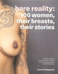 Bare Reality 100 Women, Their Breasts, Their Stories