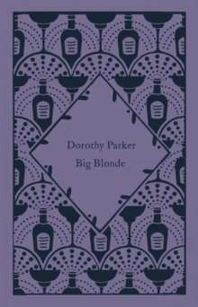 Big Blonde by Dorothy Parker (Little Clothbound Classics)