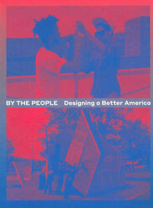 By the People. Designing a better America