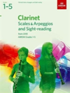 Clarinet Scales & Arpeggios and Sight-Reading, ABRSM Grades 1-5 from 2018