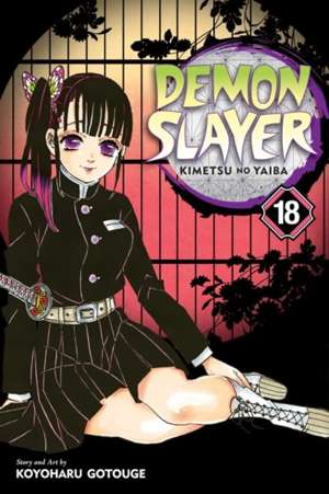 Demon Slayer: Kimetsu no Yaiba, Vol. 18 : 18