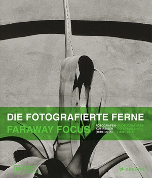 Die fotografierte Ferne | Faraway Focus