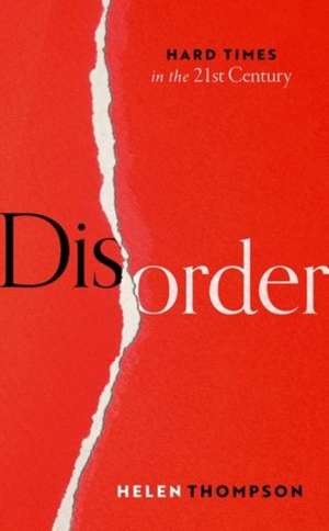 Disorder : Hard Times in the 21st Century