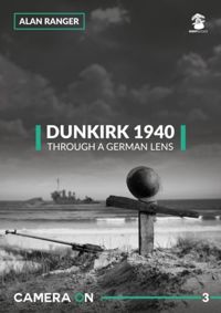 Dunkirk 1940, Through a German Lens