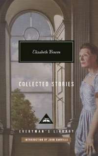 Elizabeth Bowen : Collected Stories