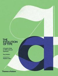 Evolution of Type A Graphic Guide to 100 Landmark Typefaces