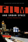 Film and Urban Space Critical Possibilities