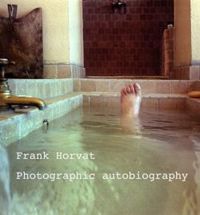 Frank Horvat: A Photographic Biography