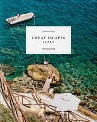 Great Escapes: Italy The Hotel Book