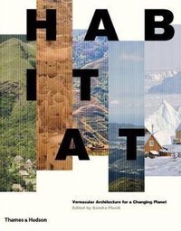 Habitat : Vernacular Architecture for a Changing Planet