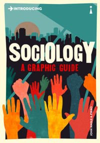 Introducing Sociology : A Graphic Guide