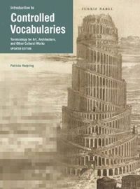 Introduction to Controlled Vocabularies Terminology for Art, Architecture, and Other Cultural Works