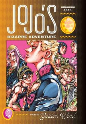 JoJo's Bizarre Adventure: Part 5--Golden Wind, Vol. 2 : 2