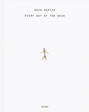 Kris Martin – Every Day of the Week