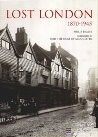 Lost London 1870 - 1945