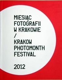 Miesiąc Fotografii w Krakowie 2012