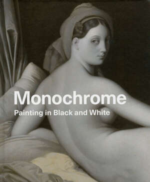 Monochrome: Painting in Black and White