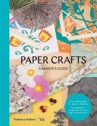 Paper Crafts : A Maker's Guide