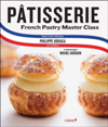 Patisserie A Step-by-Step Guide to Creating Exquisite French Pastry