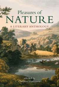 Pleasures of Nature : A Literary Anthology