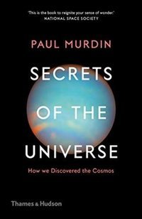 Secrets of the Universe : How We Discovered the Cosmos