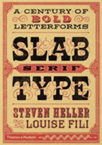 Slab Serif Type A Century of Bold Letterforms