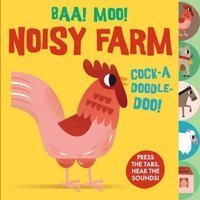 Sounds of the Farm: Baa Moo! Noisy Farm