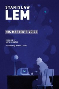 Stanislaw Lem : His Master's Voice