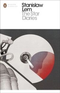 Stanislaw Lem. The Star Diaries (Modern Classics)