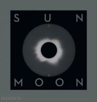 Sun and Moon : A Story of Astronomy, Photography and Cartography