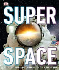 SuperSpace : The furthest, largest, most incredible features of our universe