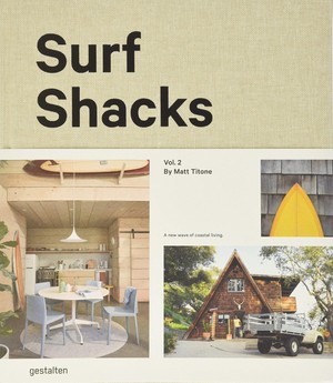 Surf Shacks Vol. 2: A New Wave of Coastal Living