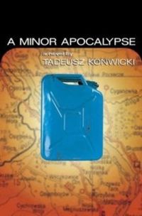 Tadeusz Konwicki. A Minor Apocalypse