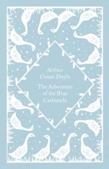 The Adventure of the Blue Carbuncle by Arthur Conan Doyle  (Little Clothbound Classics)