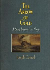 The Arrow of Gold : A Story Between Two Notes